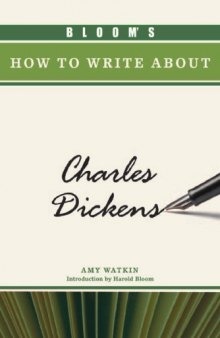 Bloom's How to Write About Charles Dickens (Bloom's How to Write About Literature)