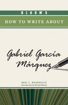 Bloom's How to Write About Gabriel Garc¡a Marquez (Bloom's How to Write About Literature)