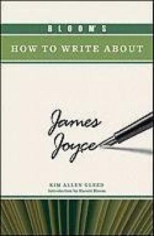 Bloom's How to Write About James Joyce (Bloom's How to Write About Literature)