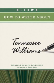 Bloom's How to Write About Tennessee Williams (Bloom's How to Write About Literature)