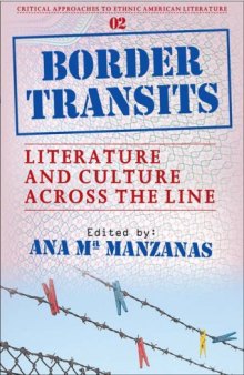 Border Transits: Literature and Culture across the Line.