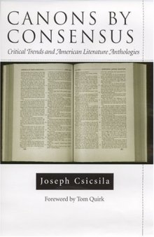 Canons by Consensus: Critical Trends and American Literature Anthologies (Amer Lit Realism & Naturalism)