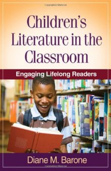 Children's Literature in the Classroom: Engaging Lifelong Readers (Solving Problems in the Teaching of Literacy)