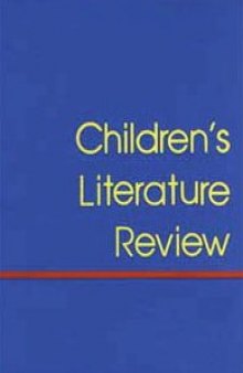 Children's Literature Review, Volume 150: Excerpts from Reviews, Criticism, and Commentary on Books for Children and Young People
