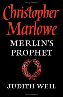 Christopher Marlowe: Merlin's Prophet