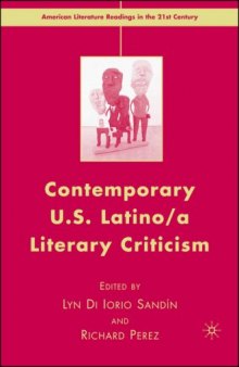Contemporary U.S. Latino a Literary Criticism (American Literature Readings in the Twenty-First Century)