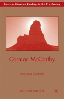 Cormac McCarthy: American Canticles (American Literature Readings in the Twenty-First Century)