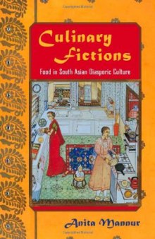 Culinary Fictions: Food in South Asian Diasporic Culture (American Literatures Initiative (Temple University Press))