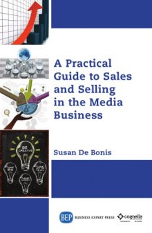 A practical guide to sales and selling in the media business