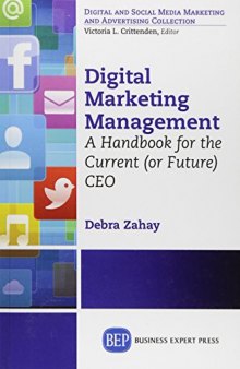 Digital marketing management : a handbook for the current (or future) CEO