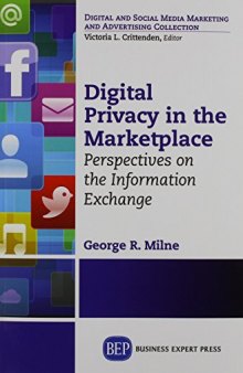 Digital privacy in the marketplace : perspectives on the information exchange