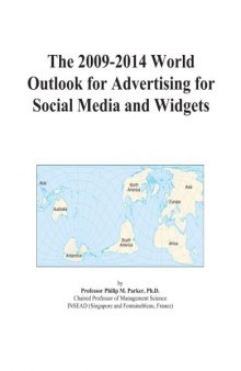 The 2009-2014 World Outlook for Advertising for Social Media and Widgets