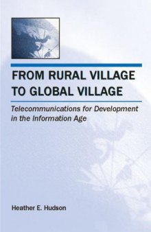 From Rural Village to Global Village: Telecommunications for Development in the Information Age (Telecommunications) (Telecommunications)
