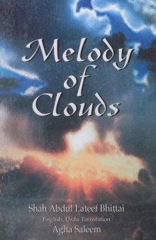 Melody of Clouds [Poetry of Shah Abdul Latif Bhittai in Sindhi, English and Urdu]