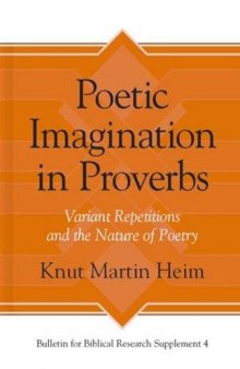 Poetic Imagination in Proverbs: Variant Repetitions and the Nature of Poetry