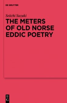 The Meters of Old Norse Eddic Poetry: Common Germanic Inheritance and North Germanic Innovation