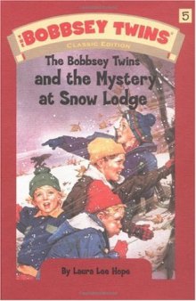 Bobbsey Twins 05: The Bobbsey Twins and the Mystery at Snow Lodge