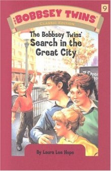 Bobbsey Twins 09: The Bobbsey Twins' Search in the Great City