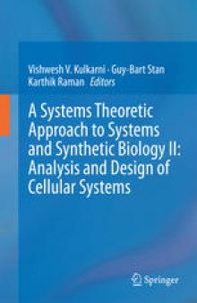 A Systems Theoretic Approach to Systems and Synthetic Biology II: Analysis and Design of Cellular Systems