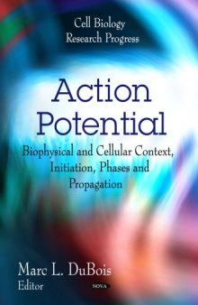 Action potential: Biophysical and cellular context, initiation, phases and propagation  