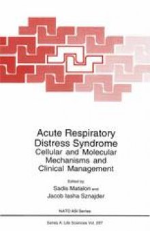 Acute Respiratory Distress Syndrome: Cellular and Molecular Mechanisms and Clinical Management
