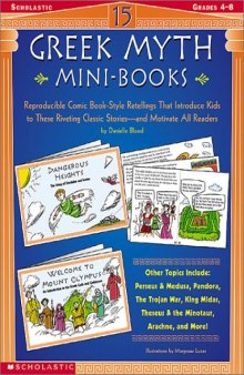 15 Greek Myth Mini-Books: Reproducible Comic Book-Style Retellings That Introduce Kids to These Riveting Classic Stories-and Motivate All Readers
