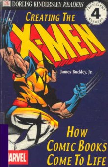 Creating The X-Men - How Comic Books Come To Life