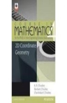 2D Coordinate Geometry: Course in Mathematics for the IIT-JEE and Other Engineering Entrance Examinations