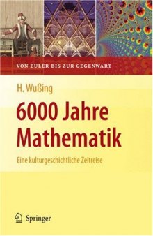 6000 Jahre Mathematik: Eine kulturgeschichtliche Zeitreise – 2. Von Euler bis zur Gegenwart