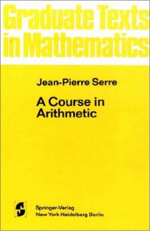A Course in Arithmetic 1996 (Graduate Texts in Mathematics)