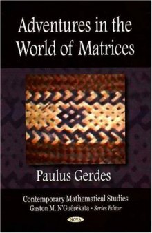 Adventures in the world of matrices