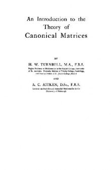 An introduction to the theory of canonical matrices, by H.W. Turnbull and A.C. Aitken