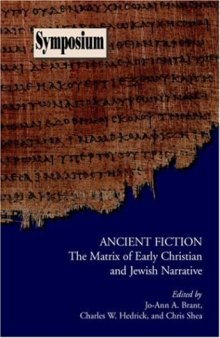 Ancient Fiction: The Matrix of Early Christian And Jewish Narrative