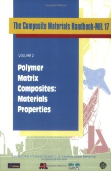 Composite Materials Handbook-MIL 17: Polymer Matrix Composites: Materials Properties