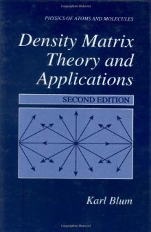 Density Matrix Theory and Applications (Physics of Atoms and Molecules)