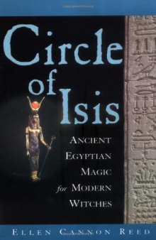 Circle of Isis: Ancient Egyptian Magic for Modern Witches