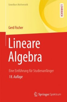 Lineare Algebra: Eine Einführung für Studienanfänger (Grundkurs Mathematik) (German Edition)