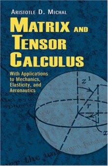 Matrix and tensor calculus: with applications to mechanics, elasticity, and aeronautics