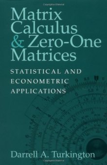 Matrix calculus and zero-one matrices: Statistical and econometric applications