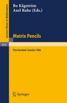 Matrix Pencils: Proceedings of a Conference Held at Pite Havsbad, Sweden, March 22–24, 1982