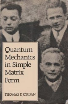 Quantum mechanics in simple matrix form