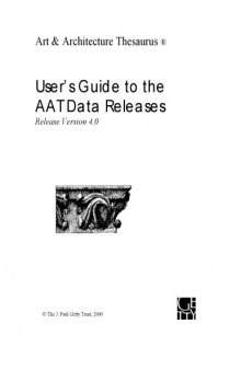 Art & Architecture Thesaurus: User’s Guide to the AAT Data Releases