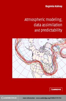 Atmospheric Modeling, Data Assimilation and Predictability