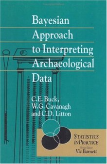 Bayesian Approach to Interpreting Archaeological Data (Statistics in Practice)