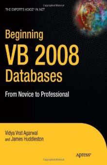 Beginning VB 2008 Databases: From Novice to Professional (Beginning: from Novice to Professional)