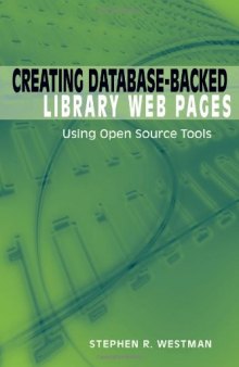 Creating Database-Backed Library Web Pages: Using Open Source Tools