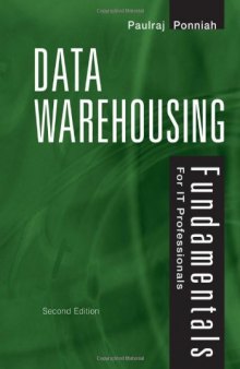 Data Warehousing Fundamentals for IT Professionals, Second Edition