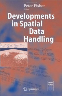Developments in Spatial Data Handling: 11th International Symposium on Spatial Data Handling