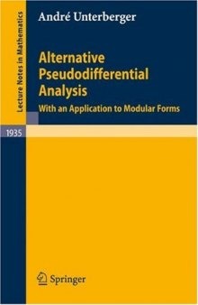 Alternative pseudodifferential analysis: With an application to modular forms
