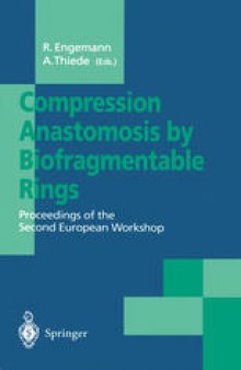 Compression Anastomosis by Biofragmentable Rings: Proceedings of the Second European Workshop